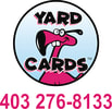 YARD CARDS 403-276-8133